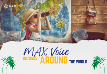 Dự Án Max Voice Tháng 02/2025 – Chủ Đề